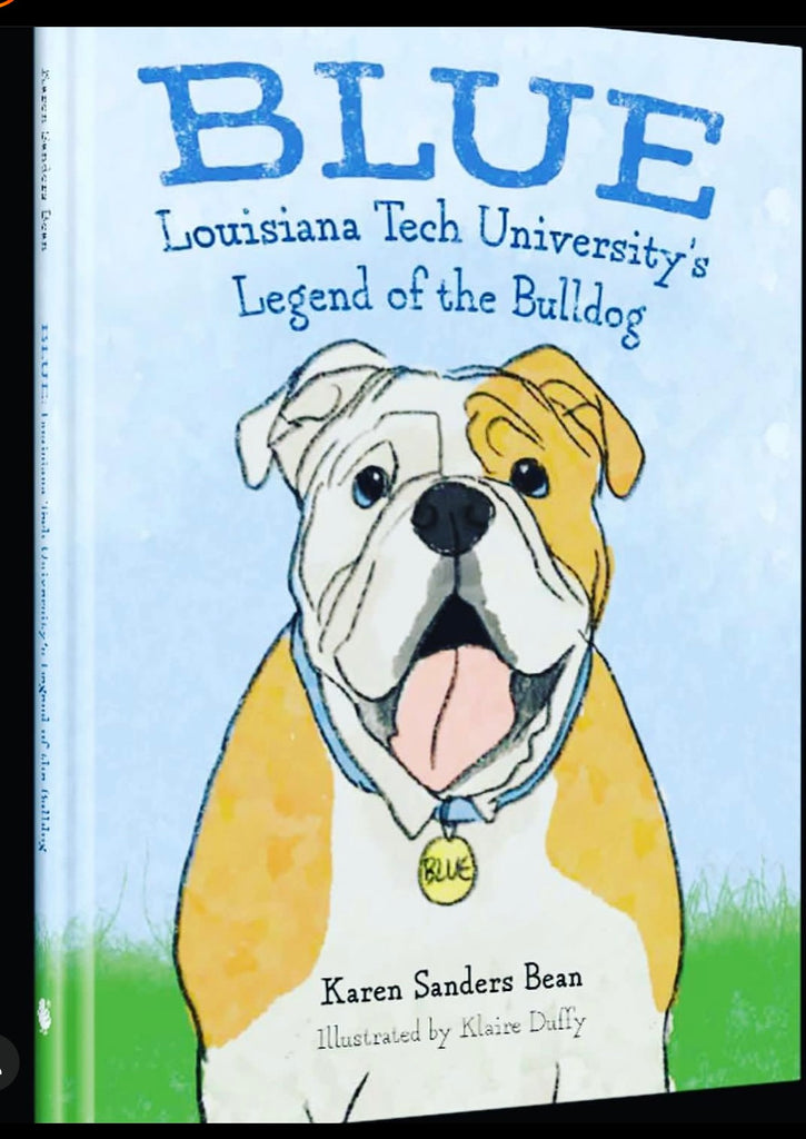 “Blue” Louisiana Tech University’s Legend of the Bulldog Book