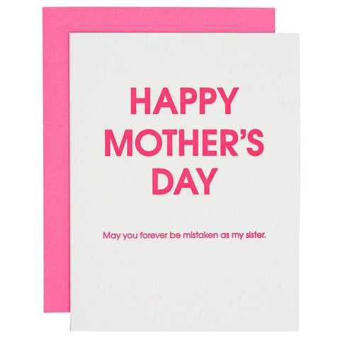 Happy Mother's Day, Forever Mistaken As My Sister - Letterpress Card