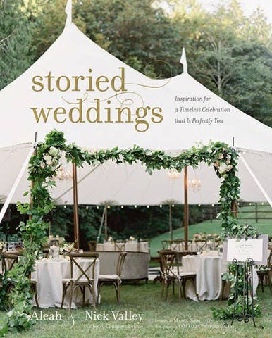 Storied Weddings: Inspiration for a Timeless Celebration Book