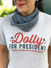 Dolly for President Shirt