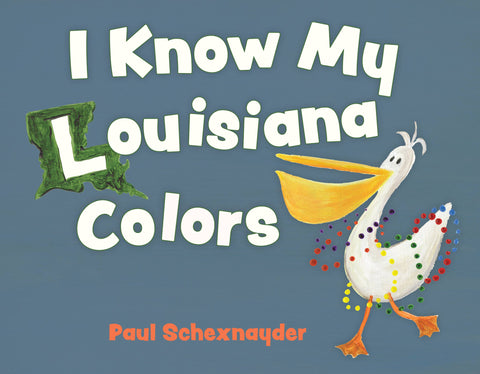I Know My Louisiana Colors Book