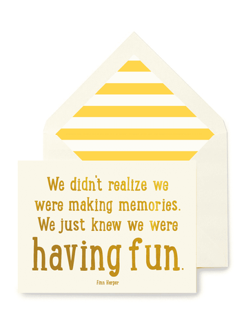 “We Didn't Realize We Were Making Memories” Card