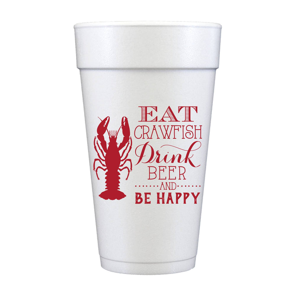 Eat Crawfish Drink Beer Be Happy Cajun - Set of 10 Foam Cups