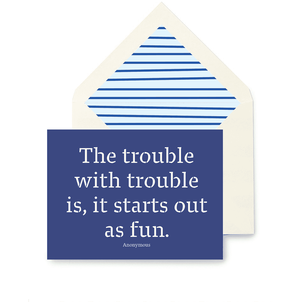 The Trouble With Trouble Greeting Card