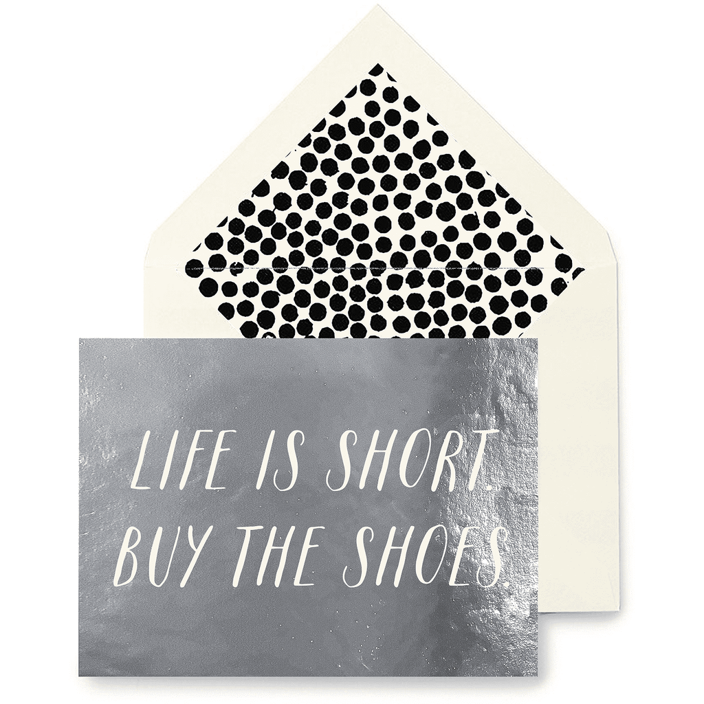 Life Is Short. Buy The Shoes Greeting Card, Single Blank Card