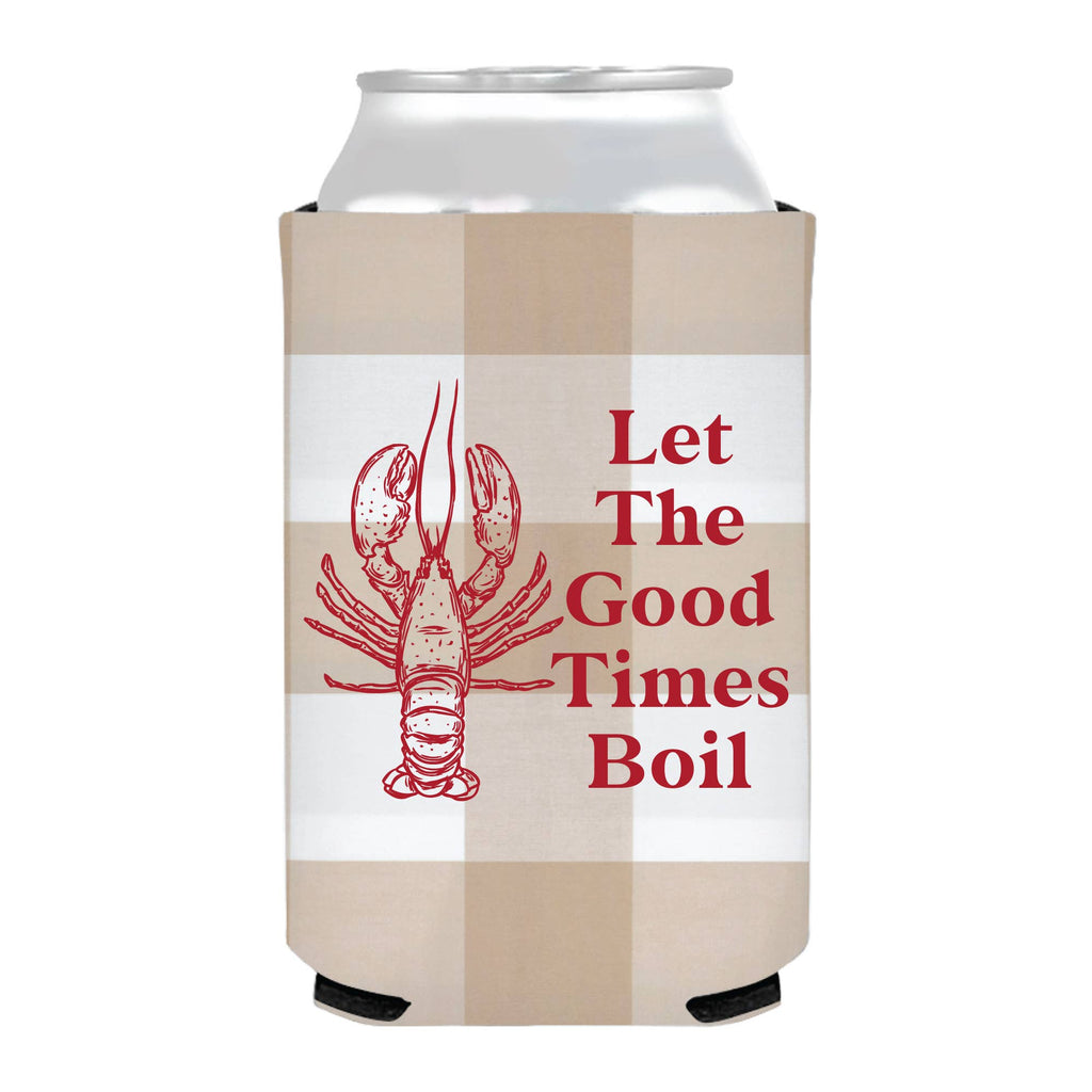 Let The Good Times Boil Crawfish Can Cooler
