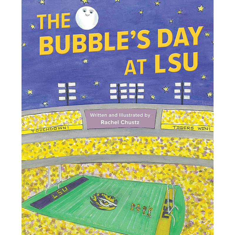 The Bubble’s Day at LSU Book
