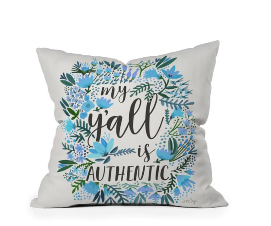 “My Y’all Is Authentic” Pillow